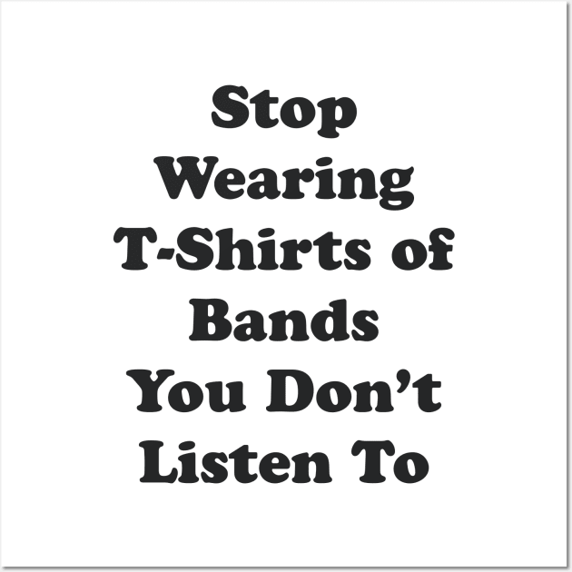 Stop wearing t-shirts Wall Art by TheCosmicTradingPost